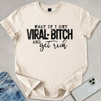 Viral B*tch T-shirt