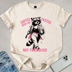 Coffee Made Me T-shirt