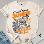 True Crime Junkie T-shirt