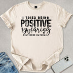 Swearing Felt More Natural T-shirt