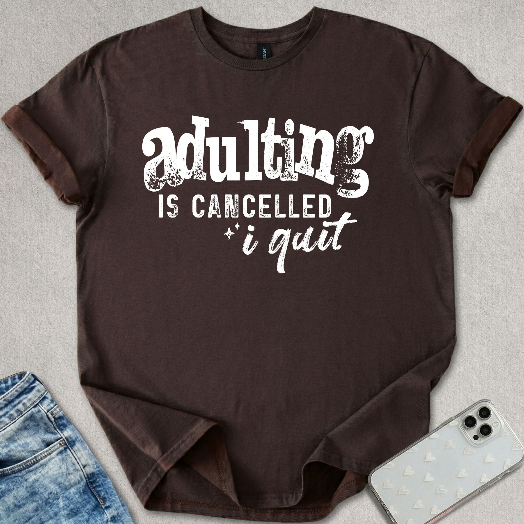 Adulting Is Cancelled T-shirt