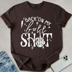 Back On My Bull Sh*t T-shirt