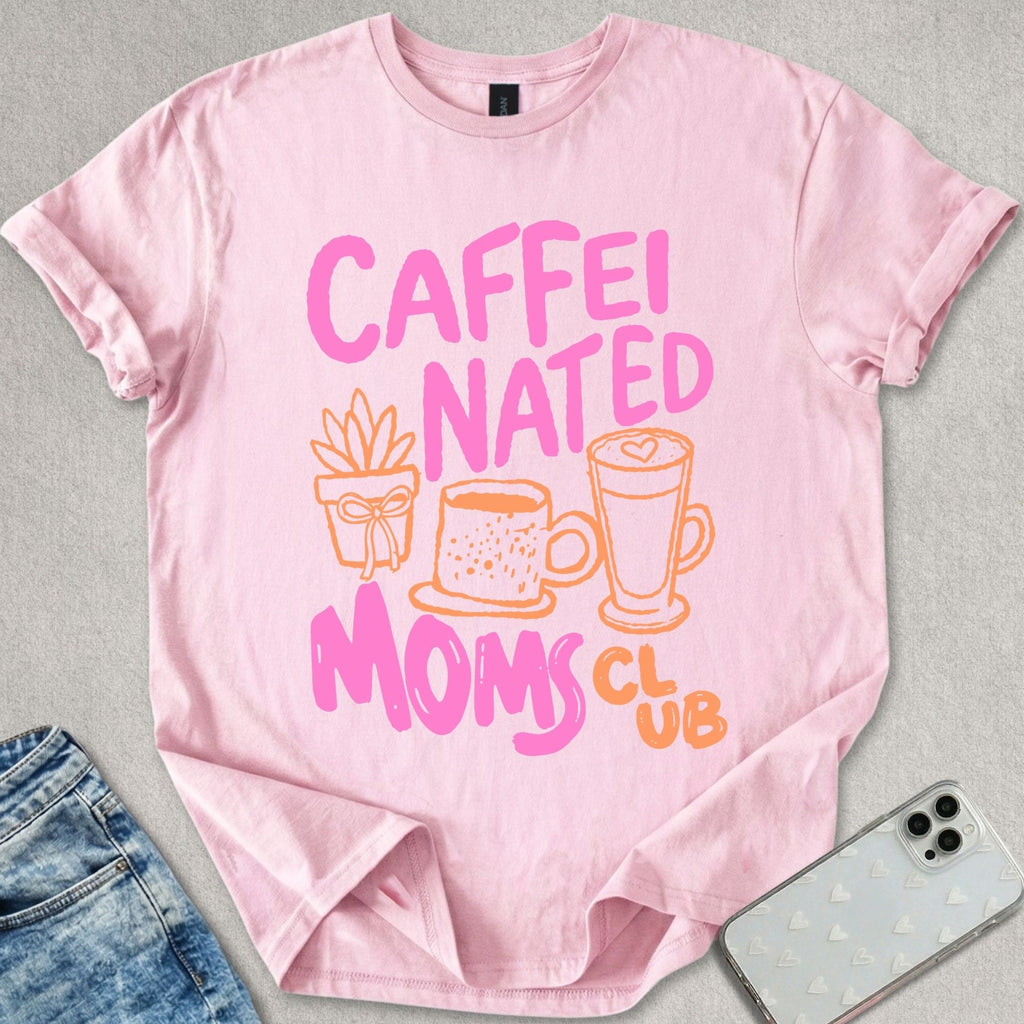 Caffeinated Moms Club T-shirt