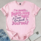 Mostly Peace And Love T-shirt