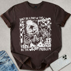 Whole Problem T-shirt