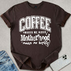 Coffee Motherhood T-shirt