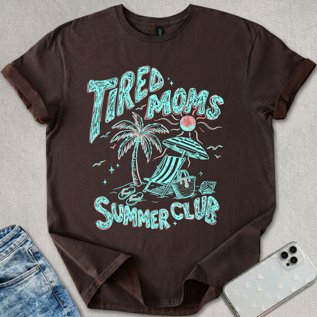 Tired Moms Summer Club T-shirt