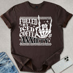 Fueled By Iced Coffee & Anxiety T-shirt