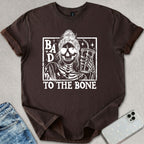 Bad To The Bone T-shirt
