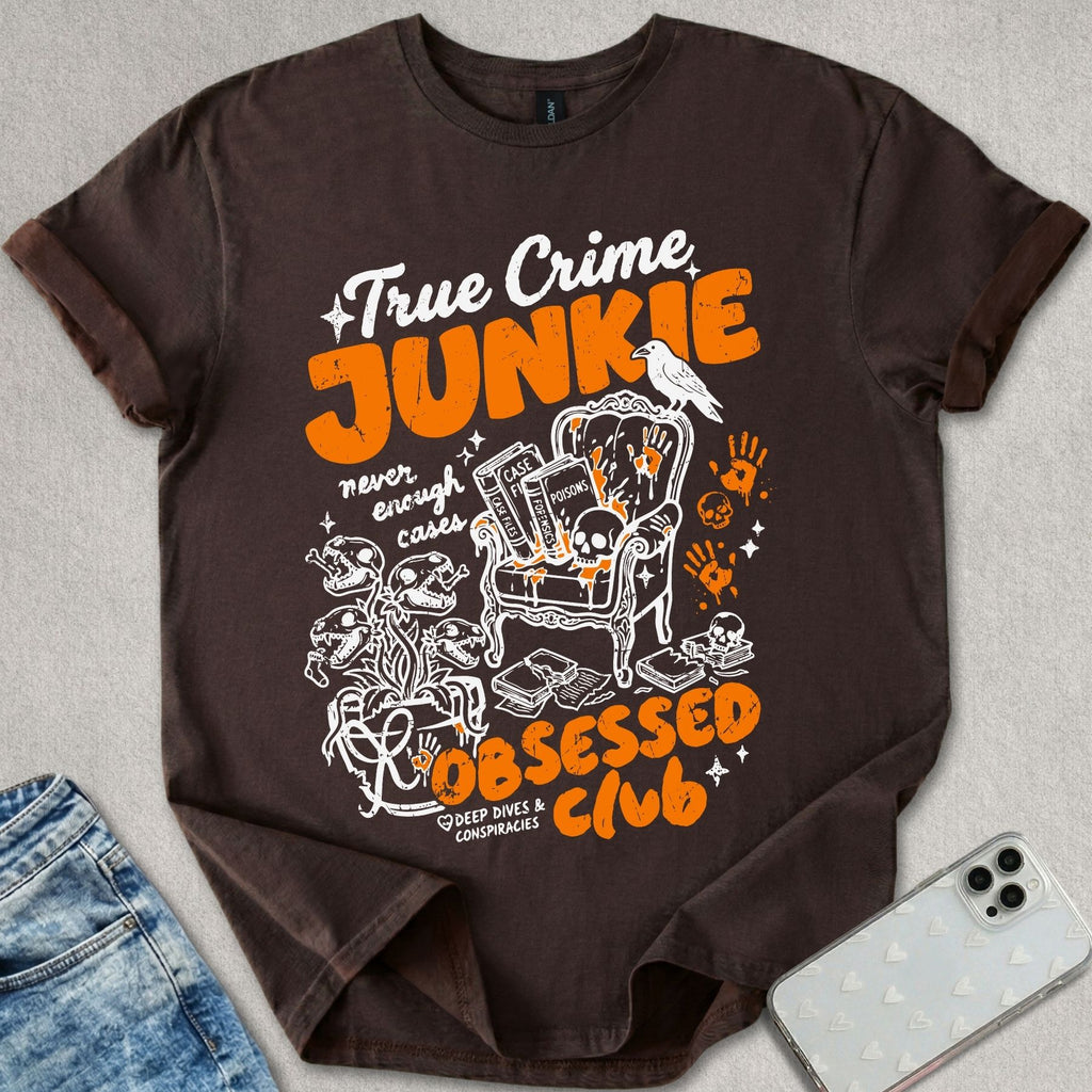True Crime Junkie T-shirt