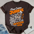 True Crime Junkie T-shirt