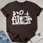 No Filter T-shirt