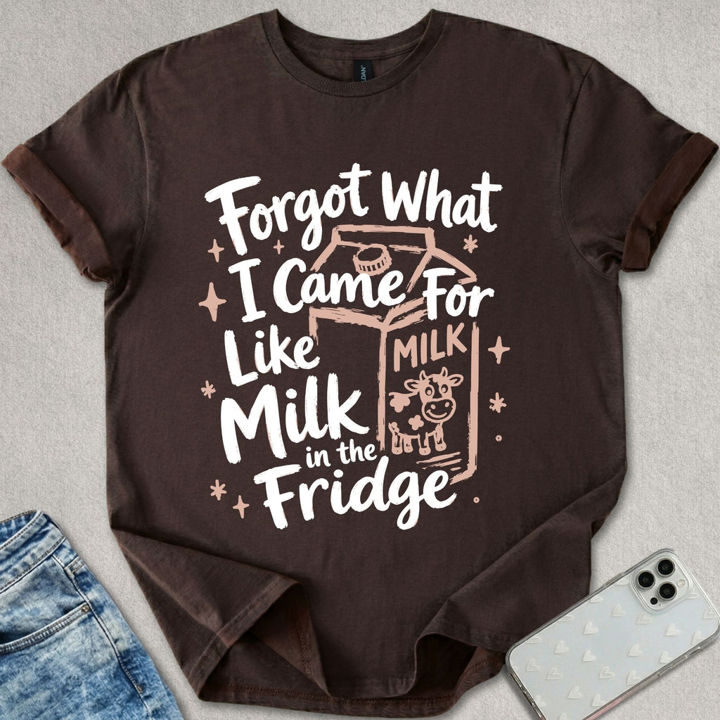 Forgot What I Came For T-shirt