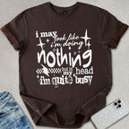I'm Quite Busy T-shirt