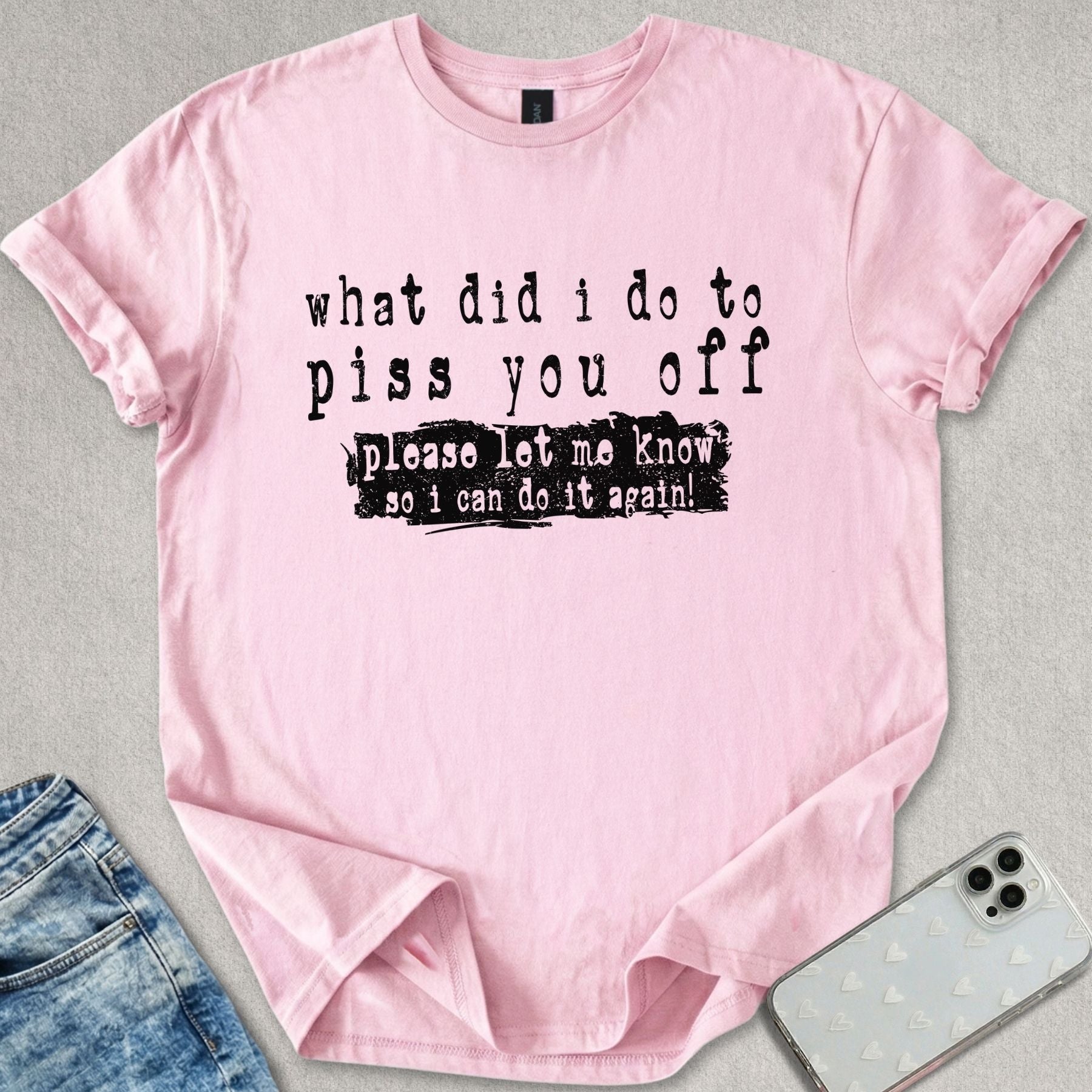 Piss You Off T-shirt