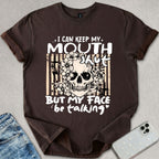 I Can Keep My Mouth Shut T-shirt