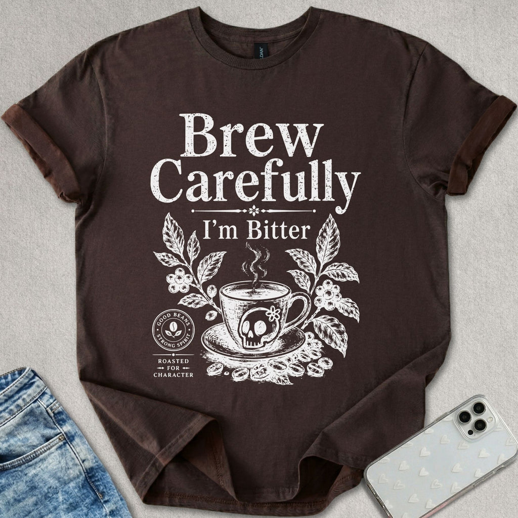 Brew Carefully T-shirt