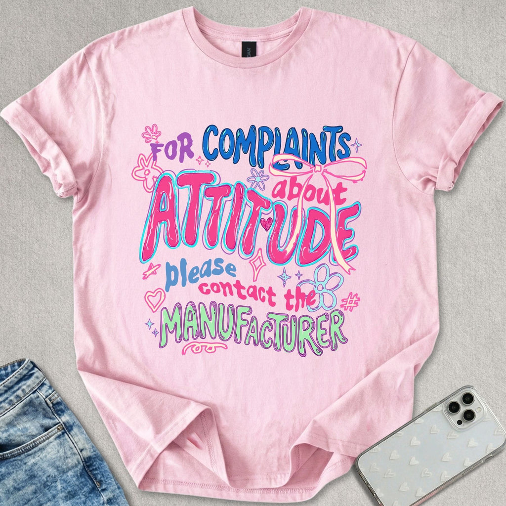 Complaints About Attitude T-shirt