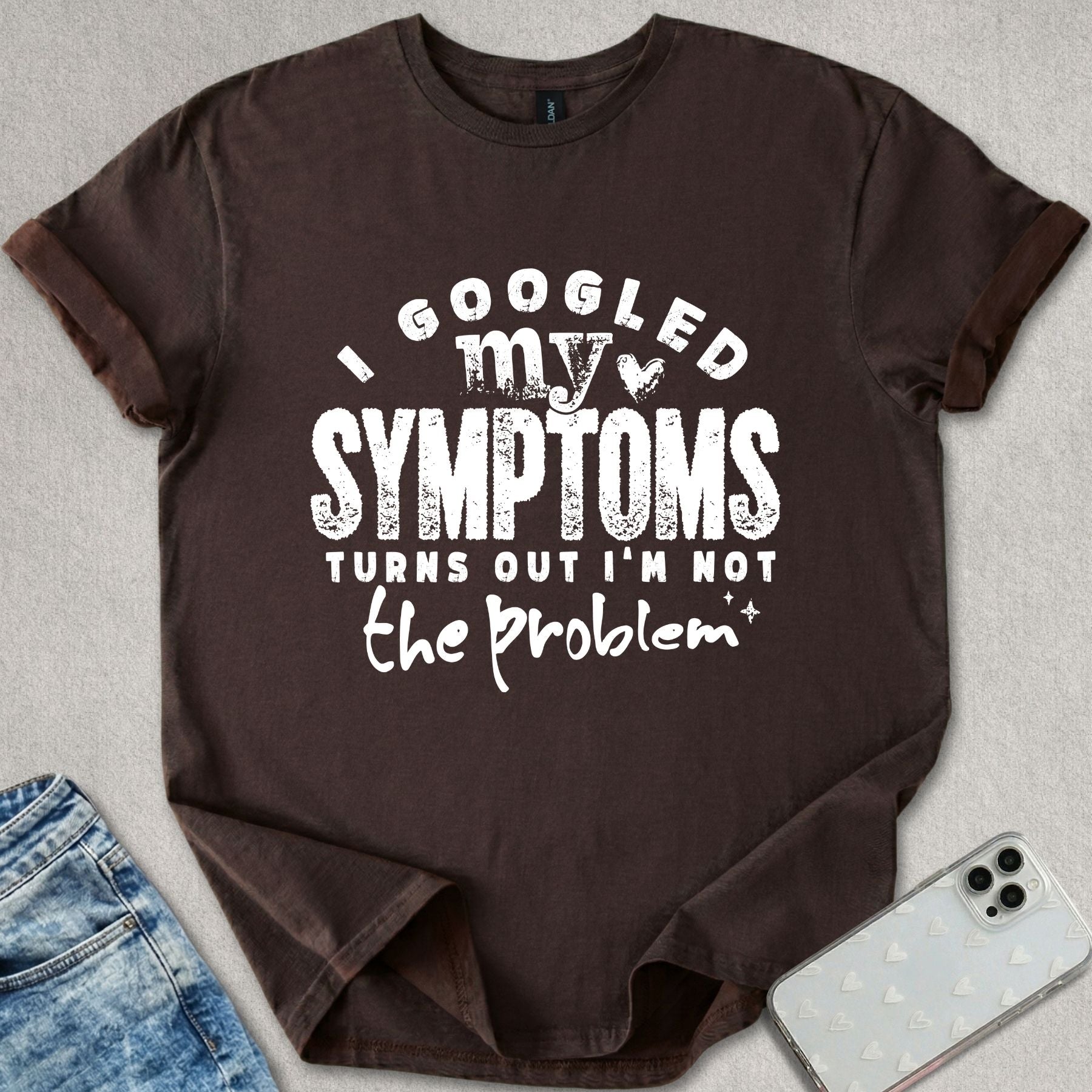 I'm Not The Problem T-shirt