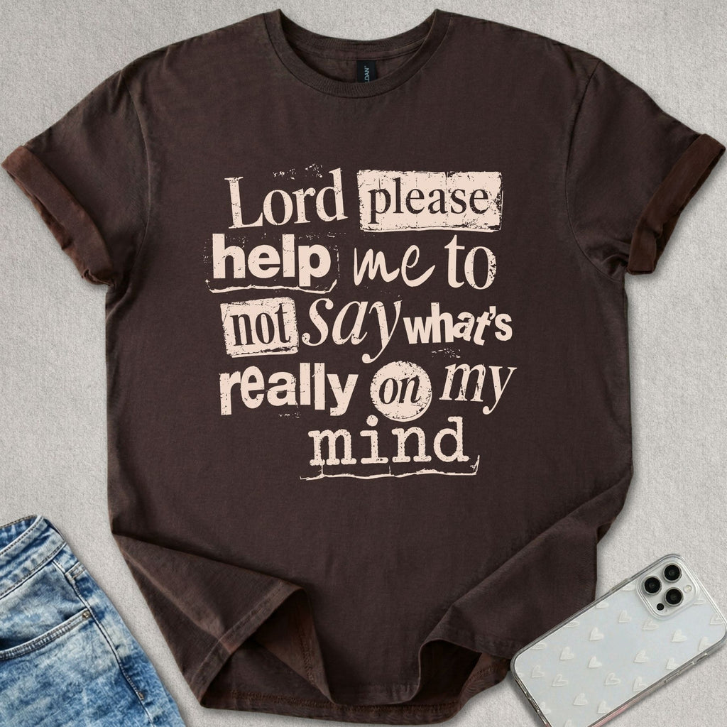 Lord Please T-shirt