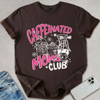 Caffeinated Moms Club T-shirt