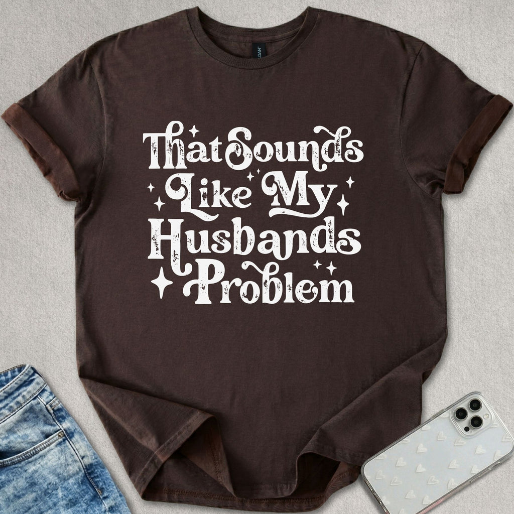 Retro My Husbands Problem T-shirt