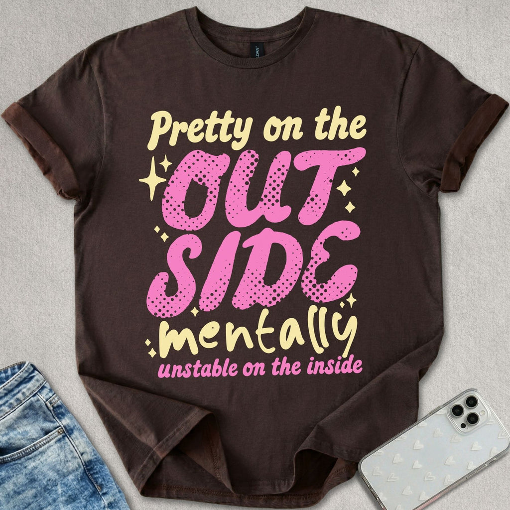 Pretty On The Outside T-shirt