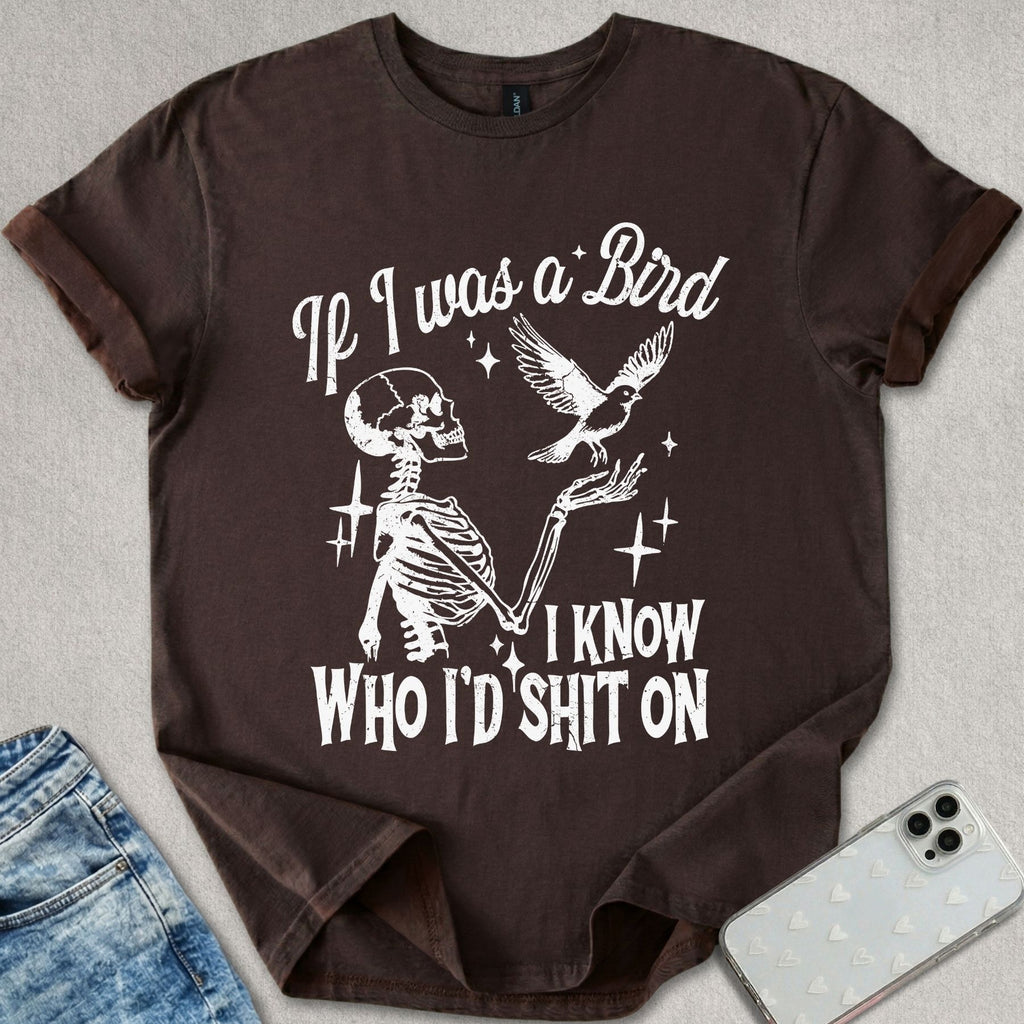 If I Was A Bird T-shirt