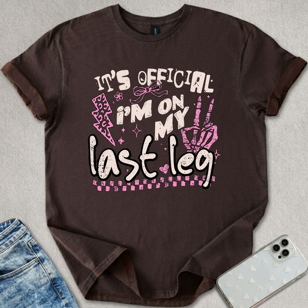 My Last Leg T-shirt