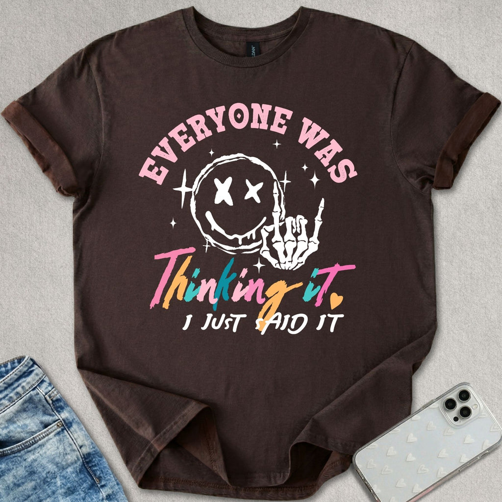 I Just Said It T-shirt