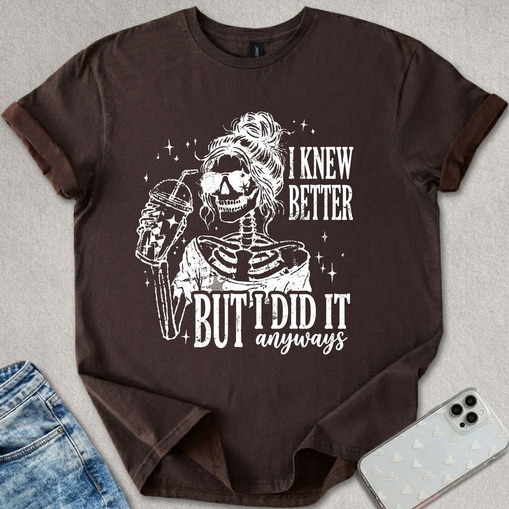 I Did It Anyways T-shirt