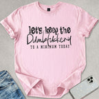 Dumbf*ckery T-shirt