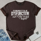 Correctile Disfunction T-shirt