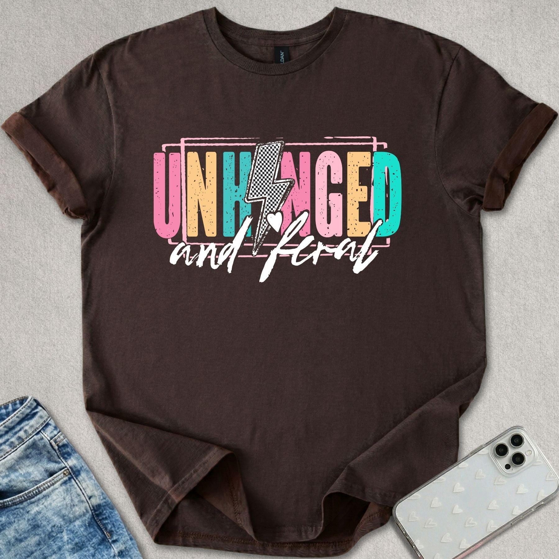 Unhinged and Feral T-shirt