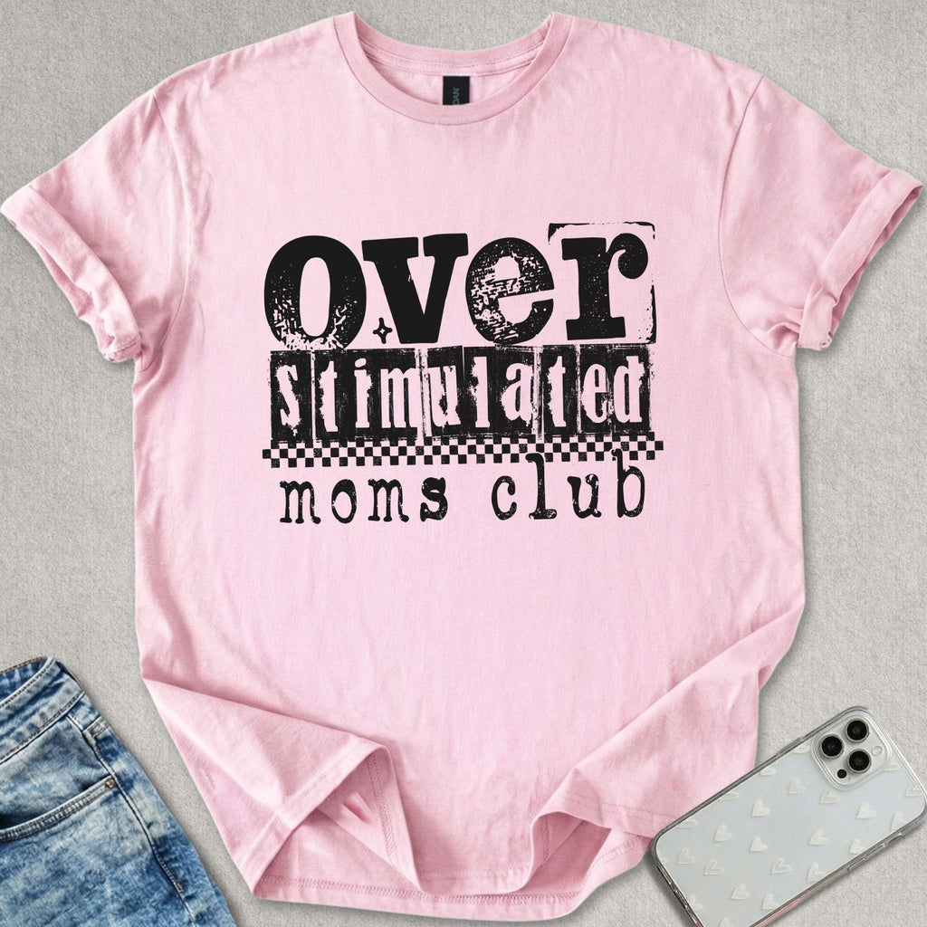 Over Stimulated T-shirt
