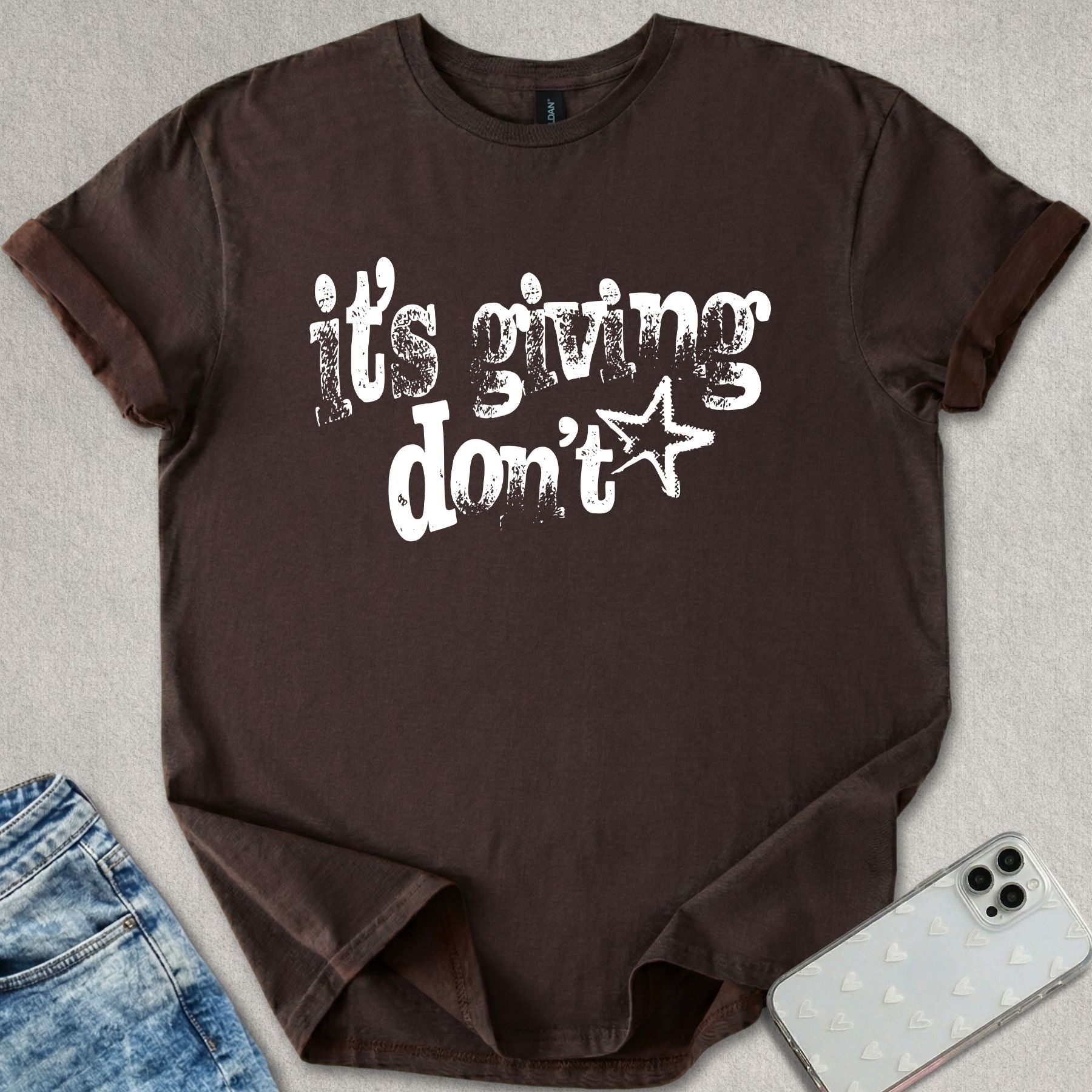 It's Giving Don't T-shirt