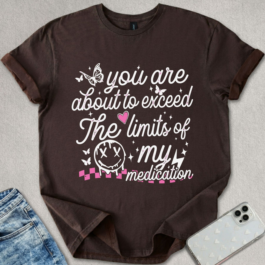 Medication Limits T-shirt