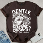 Parenting Dropout T-shirt