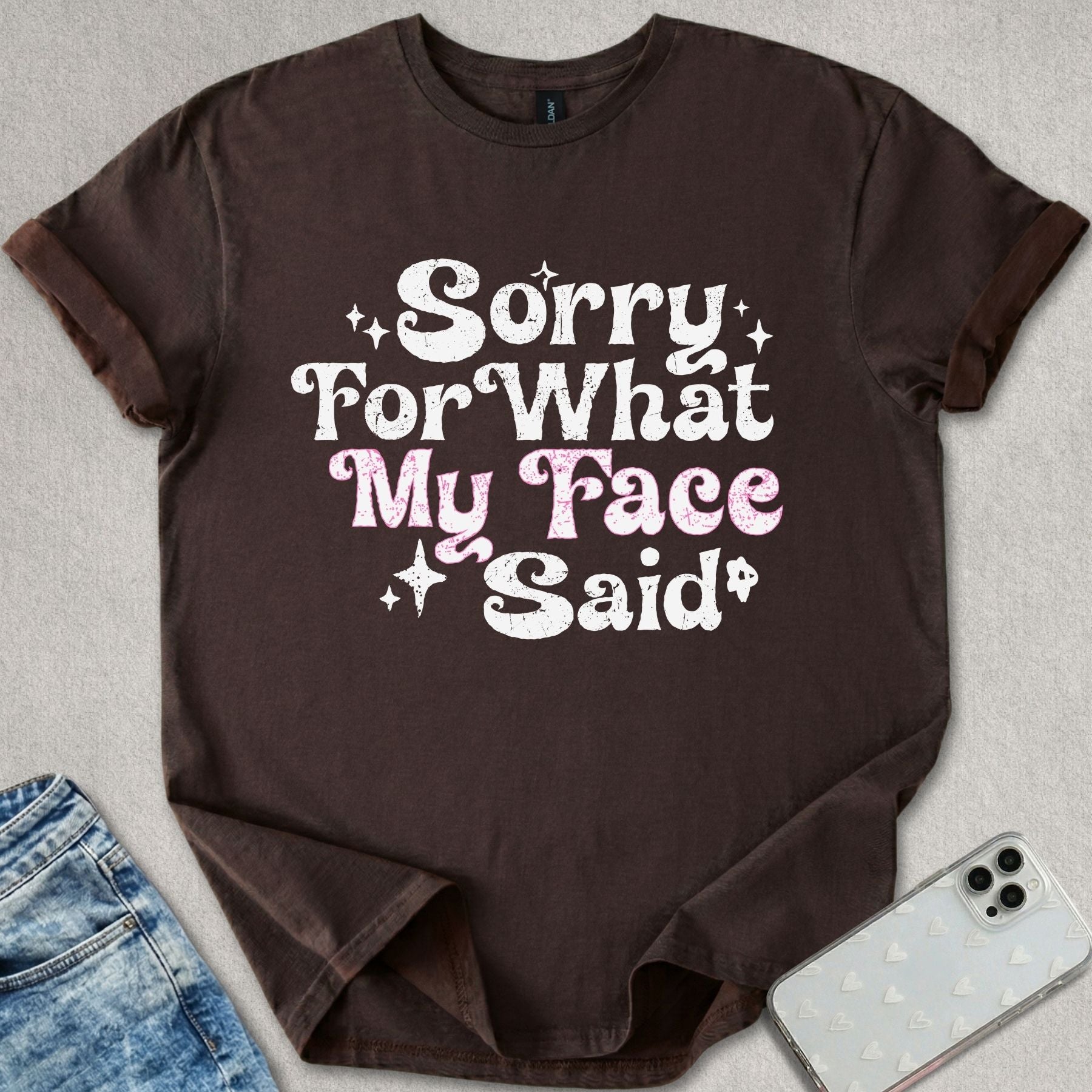 Sorry For My Face T-shirt