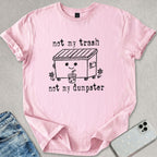 Not My Trash T-shirt