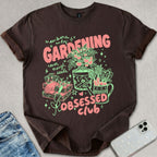 Gardening Obsessed Club T-shirt