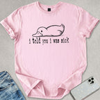 Told You T-shirt