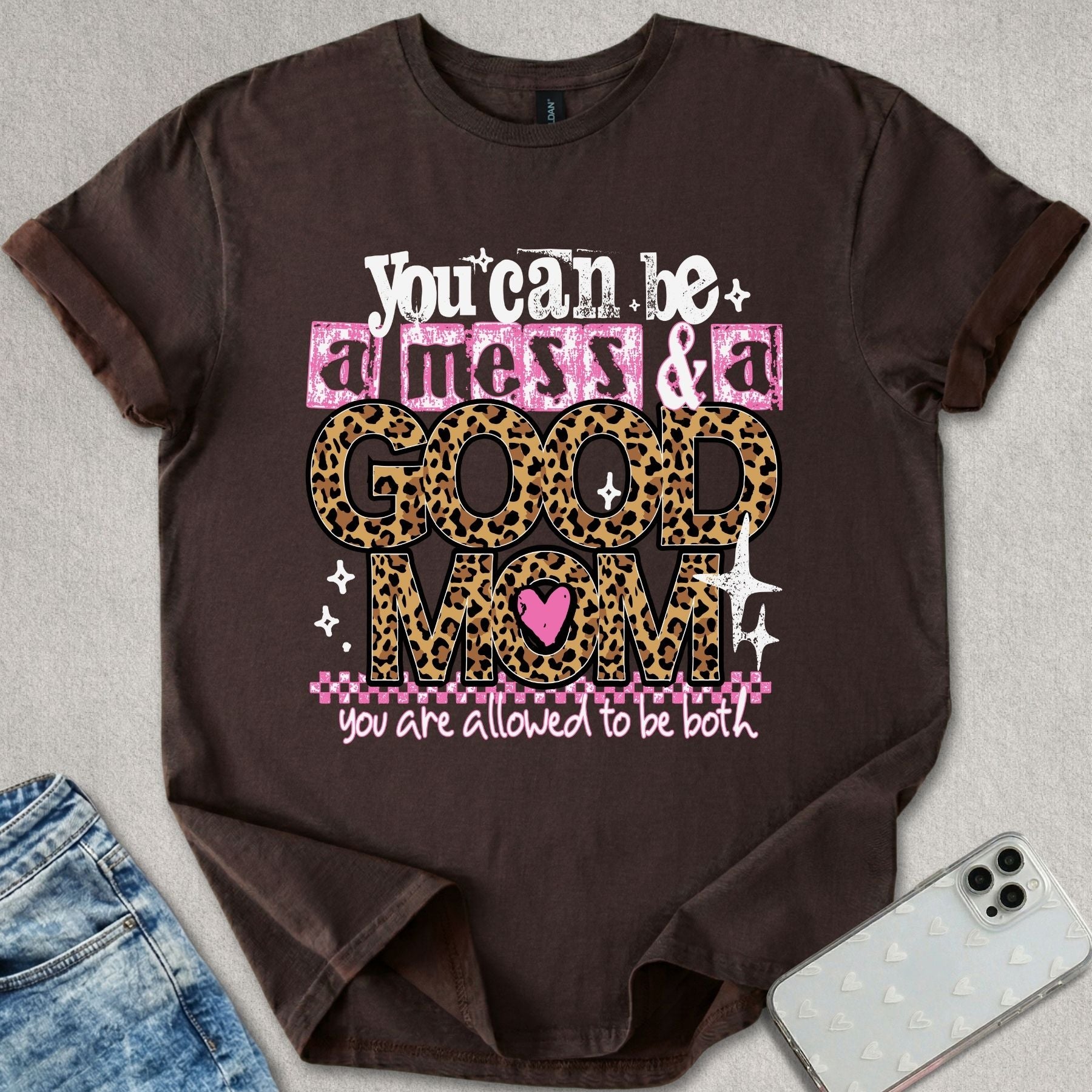 Good Mom Mess T-shirt