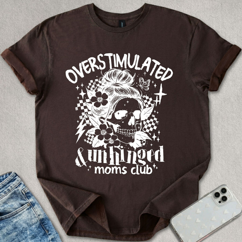 Overstimulated & Unhinged T-shirt