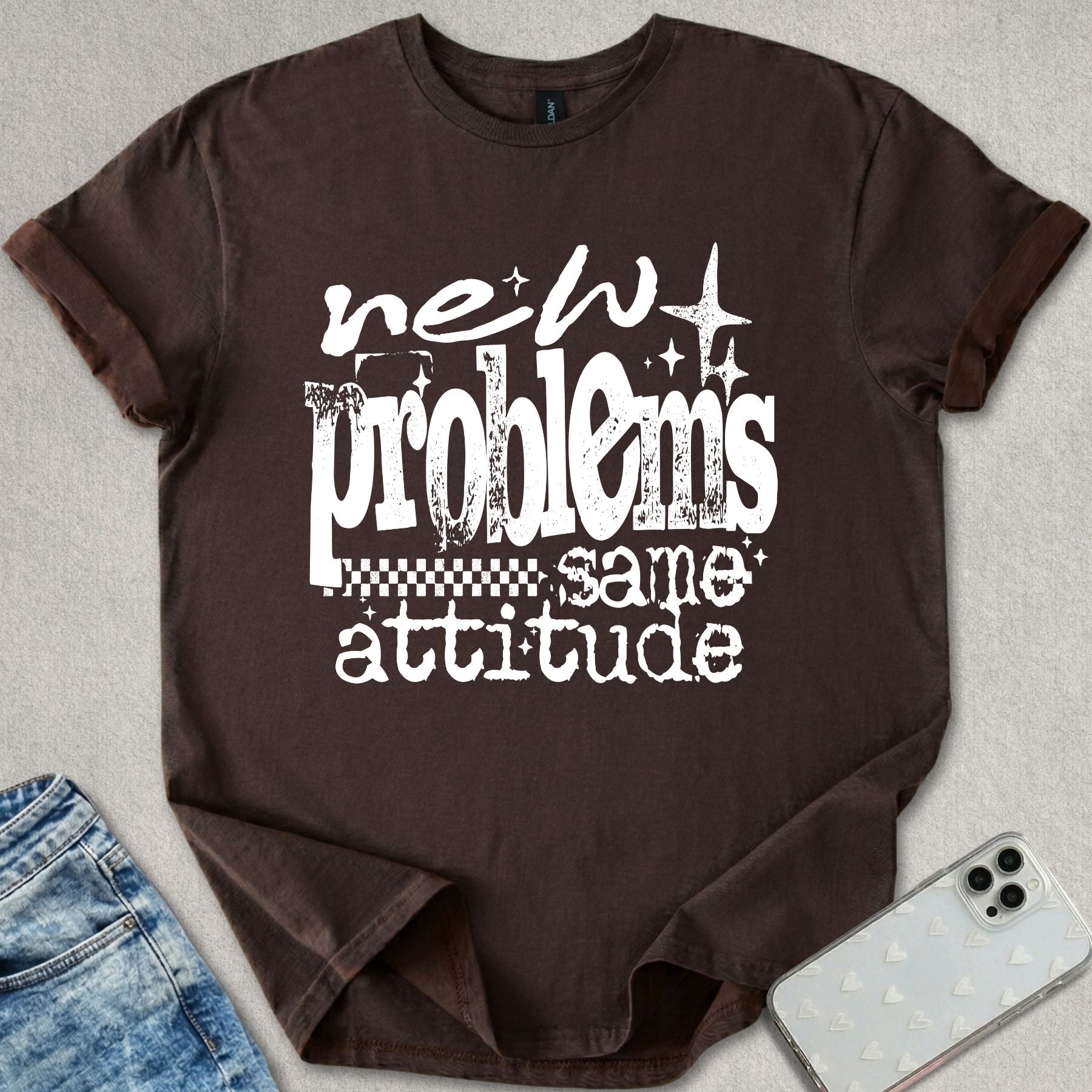 New Problems Same Attitude T-shirt