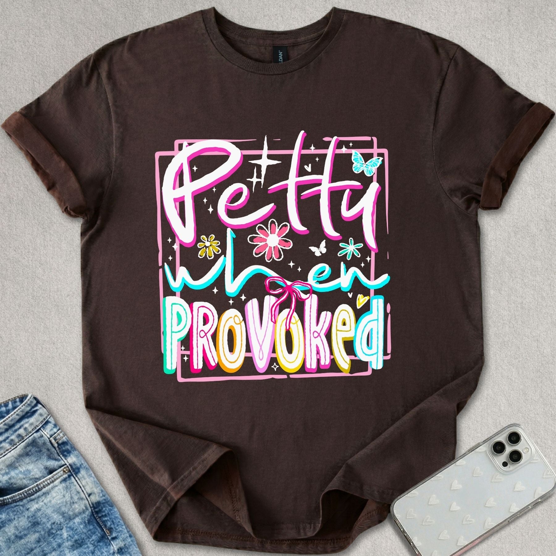 Petty When Provoked T-shirt
