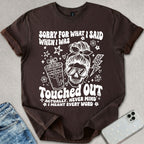 Touched Out T-shirt