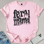 Feral Mama T-shirt