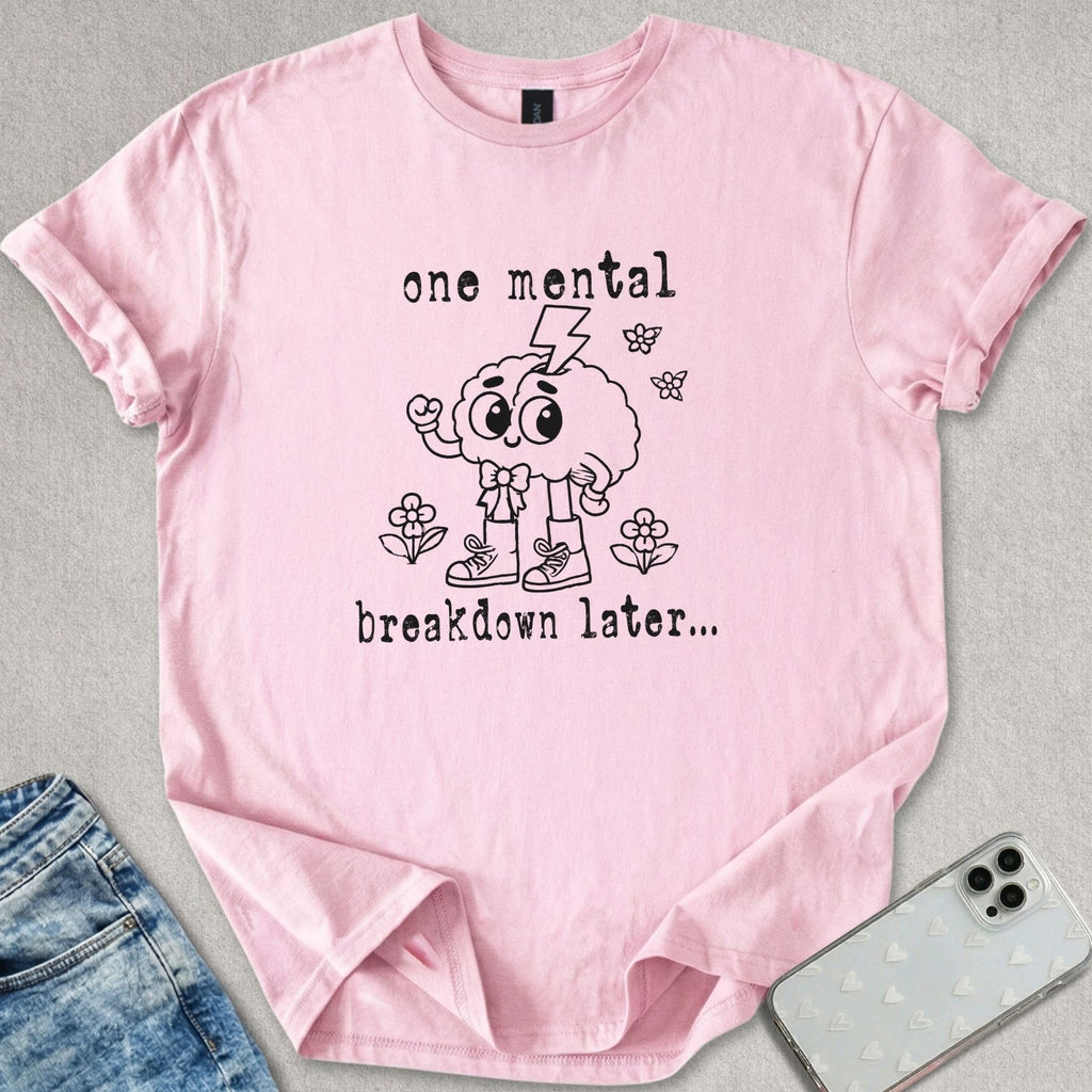 Mental BreakdownT-shirt