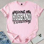 Raising My Husband T-shirt